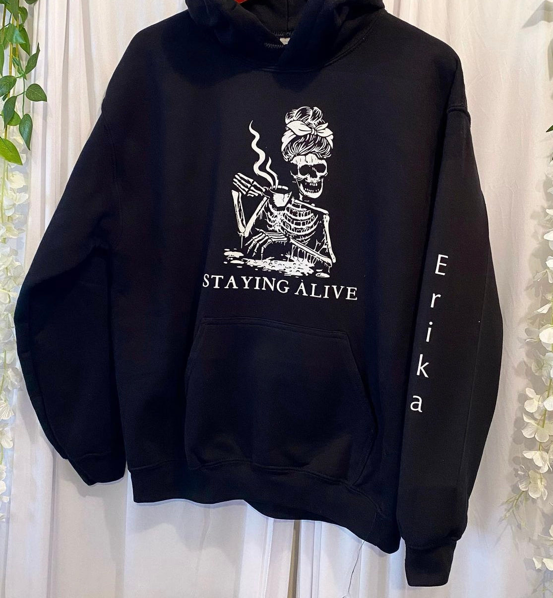 Staying alive Hoodies and sweatshirts